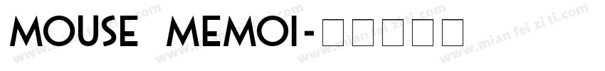 Mouse Memoi字体转换